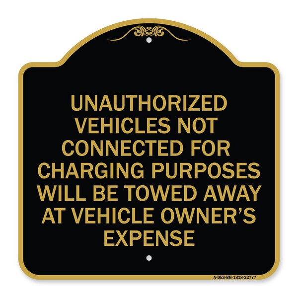 Unauthorized Vehicles Not Connected for Charging Purpose Will Be Towed, Black & Gold, BG-1818-22777